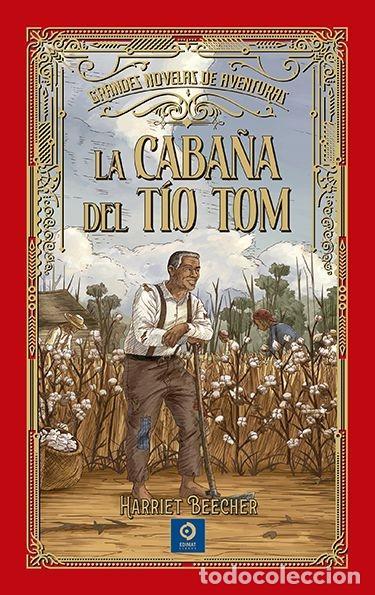 Libros: LA CABA&Ntilde;A DEL TIO TOM - BEECHER STOWE, HARRIET - Foto 1