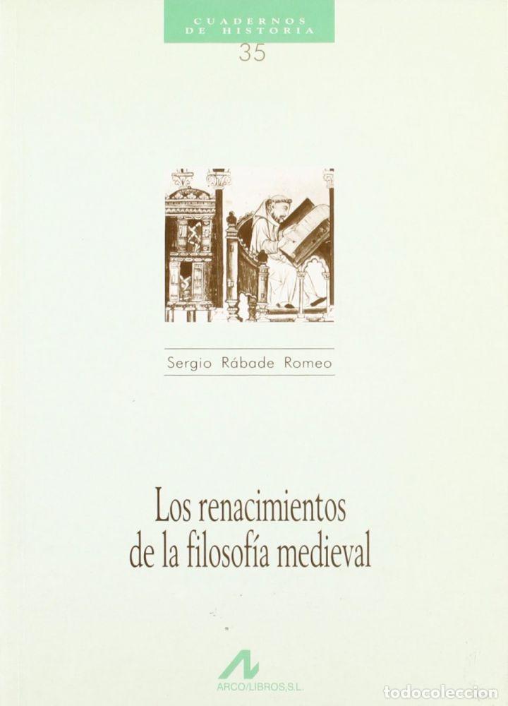 B&uuml;cher: LOS RENACIMIENTOS DE LA FILOSOF&Iacute;A MEDIEVAL - R&aacute;bade Romeo, Sergio