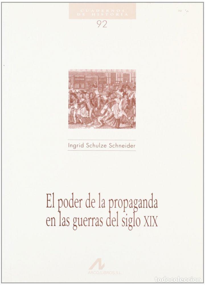 Livros em segunda m&atilde;o: EL PODER DE LA PROPAGANDA EN LA GUERRA DEL SIGLO XIX - Schulze Schneider, Ingrid