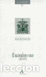 Libros: EL NACIONALISMO VASCO (1876-1975) - Granja Sainz, Jos&eacute; Luis de la