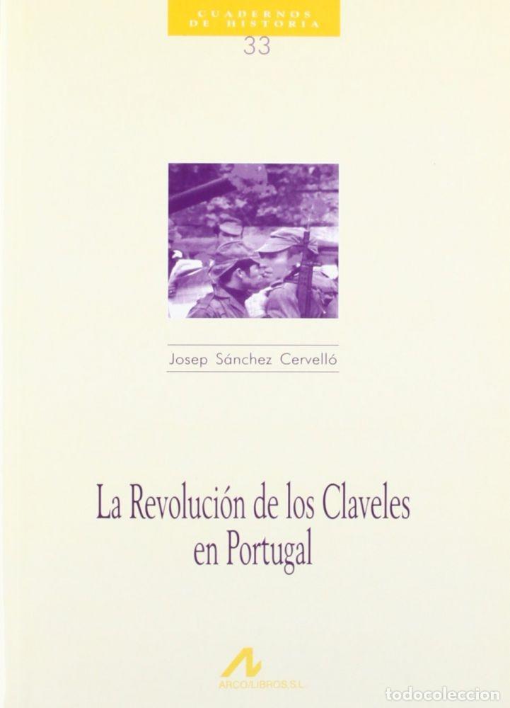 Libri di seconda mano: LA REVOLUCI&Oacute;N DE LOS CLAVELES EN PORTUGAL - S&aacute;nchez Cervell&oacute;, Josep