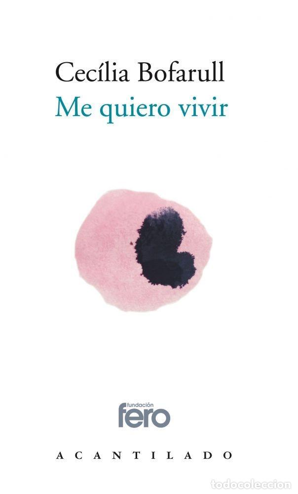 Libri di seconda mano: ME QUIERO VIVIR - Bofarull Briand, Cecilia