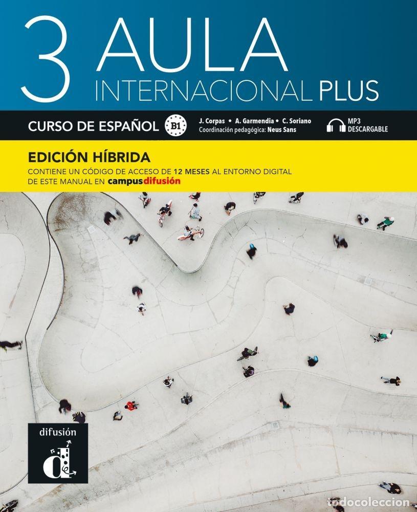 B&uuml;cher: AULA INTERNACIONAL PLUS 3 ED.HIBRIDA L. DEL ALUMNO - Corpas, Jaime / Garmendia, Agustin / Soriano, C