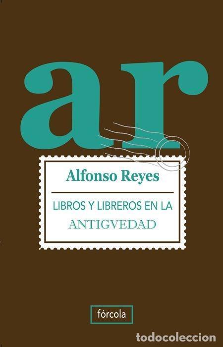 books: LIBROS Y LIBREROS EN LA ANTIG&Uuml;EDAD - Reyes, Alfonso