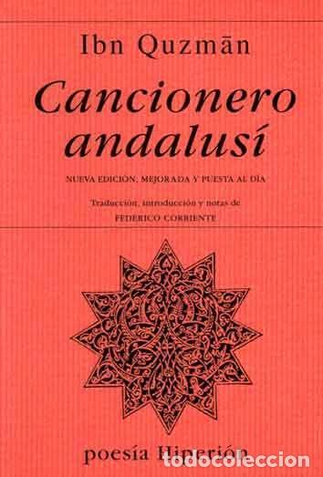 Libros: CANCIONERO ANDALUS&Iacute;, NUEVA EDICI&Oacute;N, MEJORADA Y PUESTA AL D&Iacute;A - Ibn Quzman, Muhammad b.Abd al-Malik