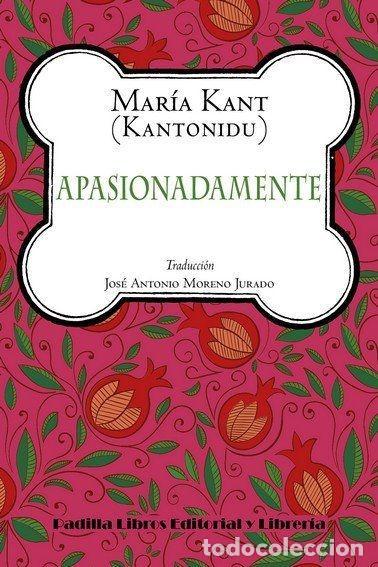 B&uuml;cher: APASIONADAMENTE - KANT, MAR&Iacute;A
