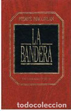 Libros: LA BANDERA - MACORLAN, PIERRE