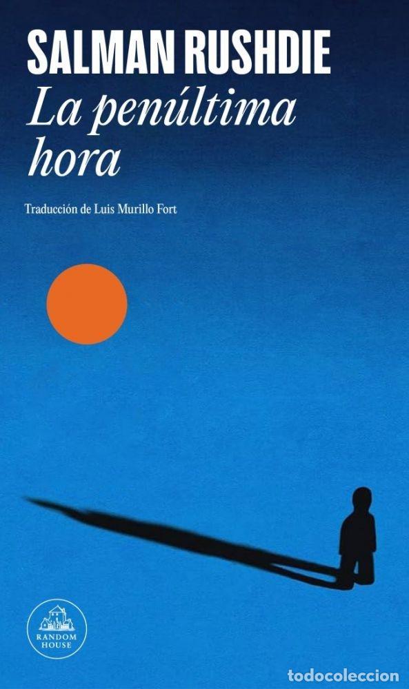 Libros: LA PEN&Uacute;LTIMA HORA - RUSHDIE, SALMAN - Foto 1
