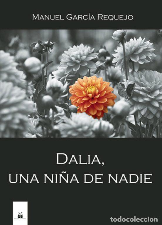 Libros: DALIA, UNA NI&Ntilde;A DE NADIE - GARC&Iacute;A REQUEJO, MANUEL