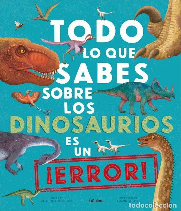 Livros em segunda m&atilde;o: TODO LO QUE SABES SOBRE LOS DINOSAURIOS ES UN &iexcl;ERROR! - CRUMPTON, NICK