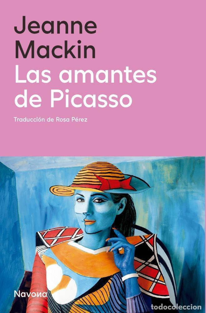 books: LAS AMANTES DE PICASSO - MACKIN, JEANNE
