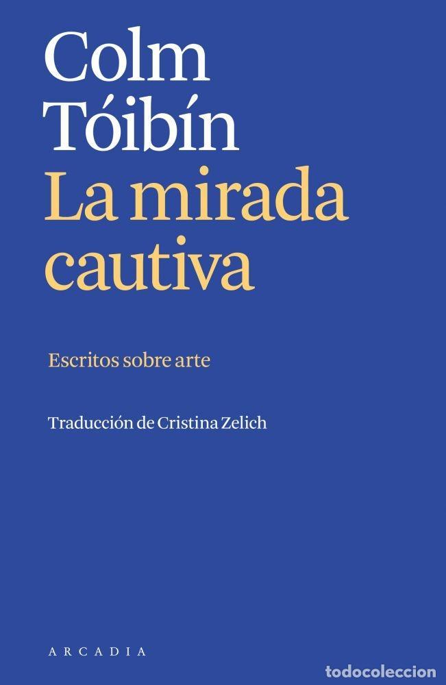 Libri di seconda mano: LA MIRADA CAUTIVA - T&oacute;ib&iacute;n, Colm