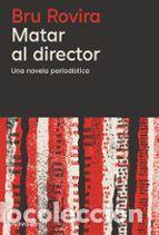 Libri di seconda mano: MATAR AL DIRECTOR - ROVIRA, BRU