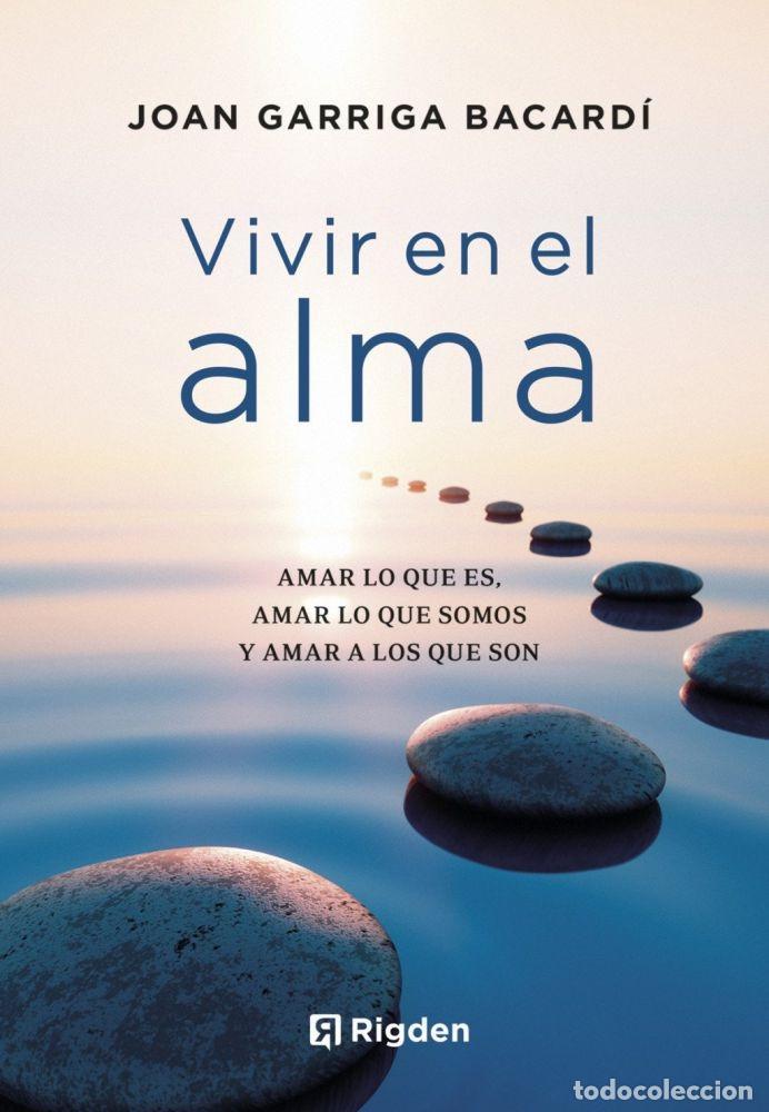 B&uuml;cher: VIVIR EN EL ALMA - GARRIGA BACARD&Iacute;, JOAN