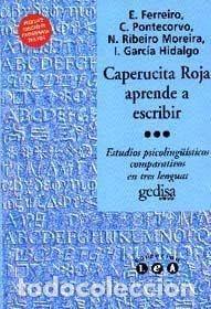 Libros: CAPERUCITA ROJA APRENDE A ESCRIBIR; ESTUDIOS PSICOLING&Uuml;&Iacute;STICOS COMPARTIDOS EN TRES LENGUAS. - FERREI