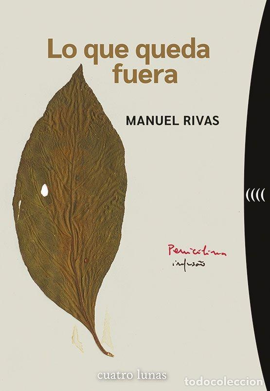 Libros: LO QUE QUEDA FUERA - Rivas, Manuel