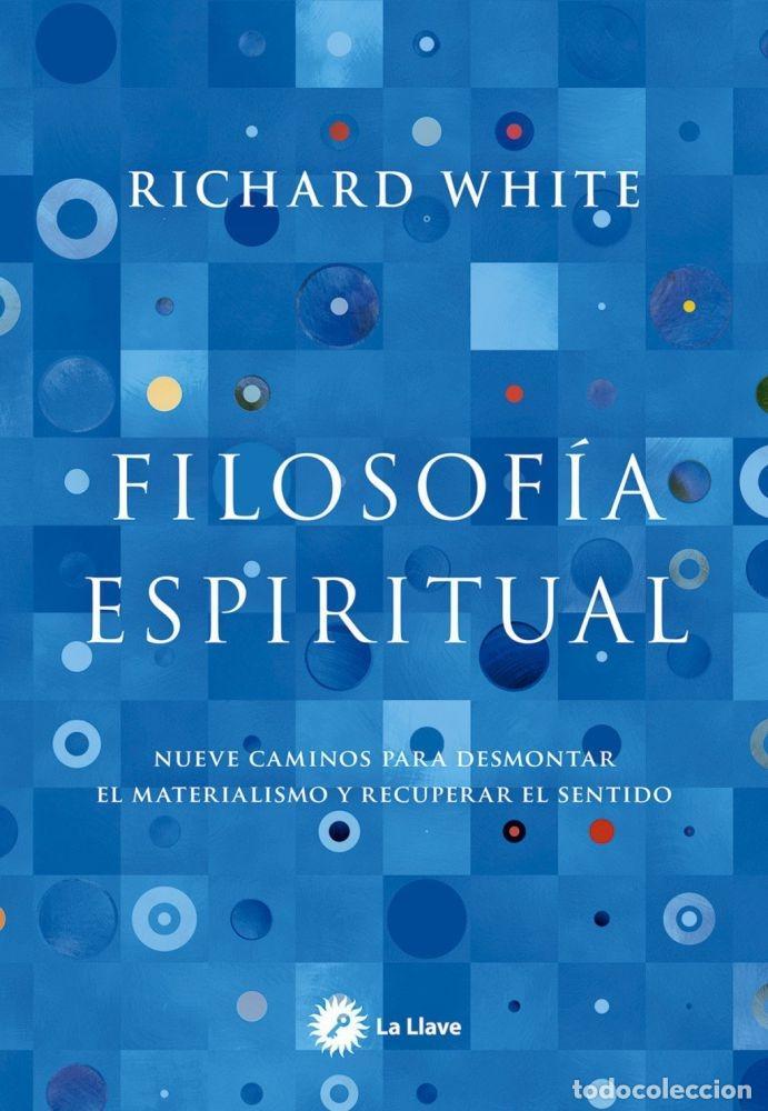 B&uuml;cher: FILOSOF&Iacute;A ESPIRITUAL - WHITE, RICHARD
