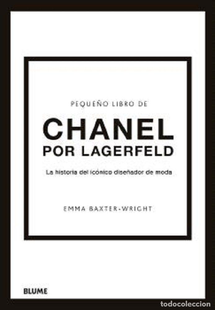 Libros: PEQUE&Ntilde;O LIBRO DE CHANEL POR LAGERFELD - BAXTER-WRIGHT, EMMA