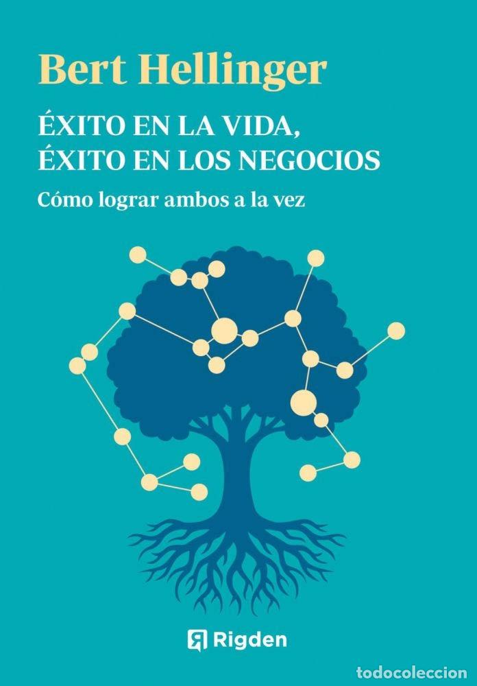 Libros: &Eacute;XITO EN LA VIDA, &Eacute;XITO EN LOS NEGOCIOS - HELLINGER, BERT - Foto 1