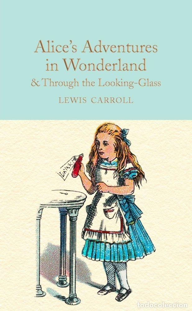Libri di seconda mano: ALICE'S ADVENTURES IN WONDERLAND AND THROUGH THE LOOKING-GLASS : AND WHAT ALICE - Carroll, Lewis
