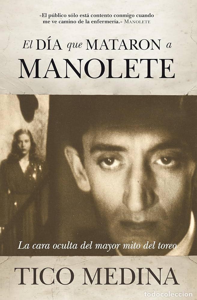Libri di seconda mano: EL D&Iacute;A QUE MATARON A MANOLETE - Medina Garc&iacute;a, Escol&aacute;stico