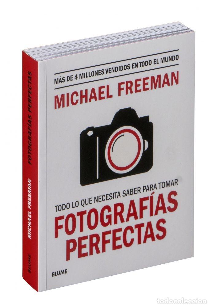 books: TODO LO QUE NECESITAS SABER PARA TOMAR FOTOGRAF&Iacute;AS PERFECTAS - Freeman, Michael