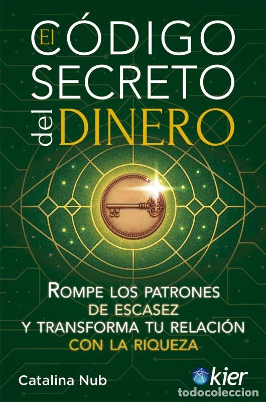 Libros: EL C&Oacute;DIGO SECRETO DEL DINERO - Nub, Catalina - Foto 1