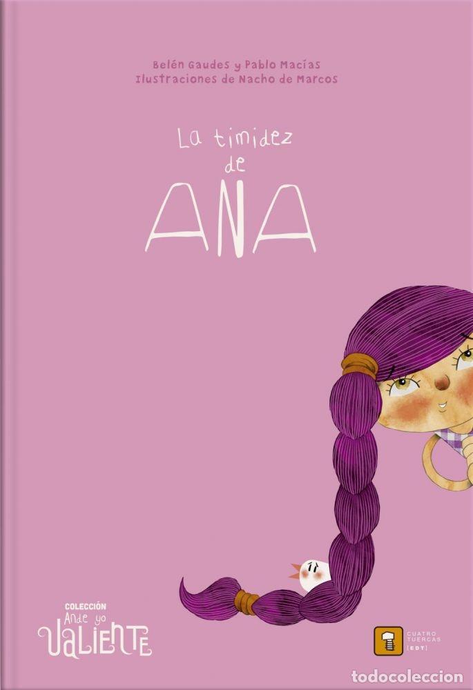 Livros em segunda m&atilde;o: LA TIMIDEZ DE ANA - GAUDES, BEL&Eacute;N; MAC&Iacute;AS, PABLO; NACHO DE MARCOS