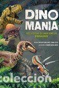 Libros: DINOMANIA, TODO LO QUE HAY QUE SABER SOBRE LOS DINOSAURIOS - BRILLANTE, GIUSEPPE