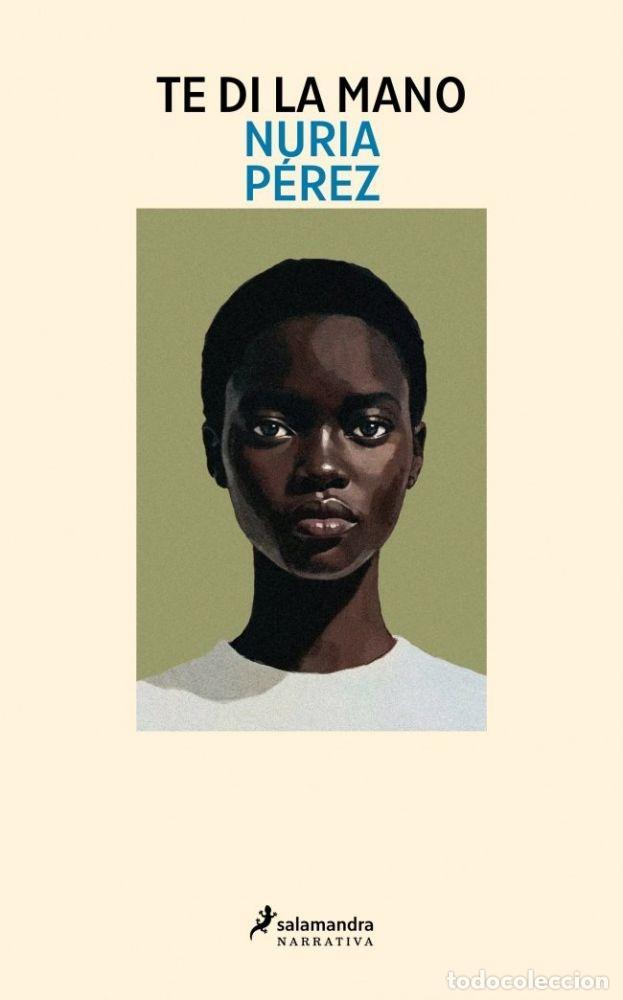 Libros: TE DI LA MANO - P&Eacute;REZ, NURIA - Foto 1