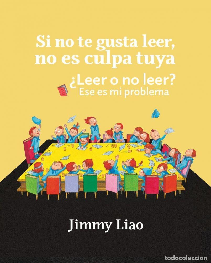 B&uuml;cher: SI NO TE GUSTA LEER, NO ES CULPA TUYA - Liao, Jimmy