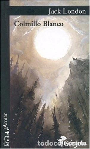 Libros: COLMILLO BLANCO - London, Jack