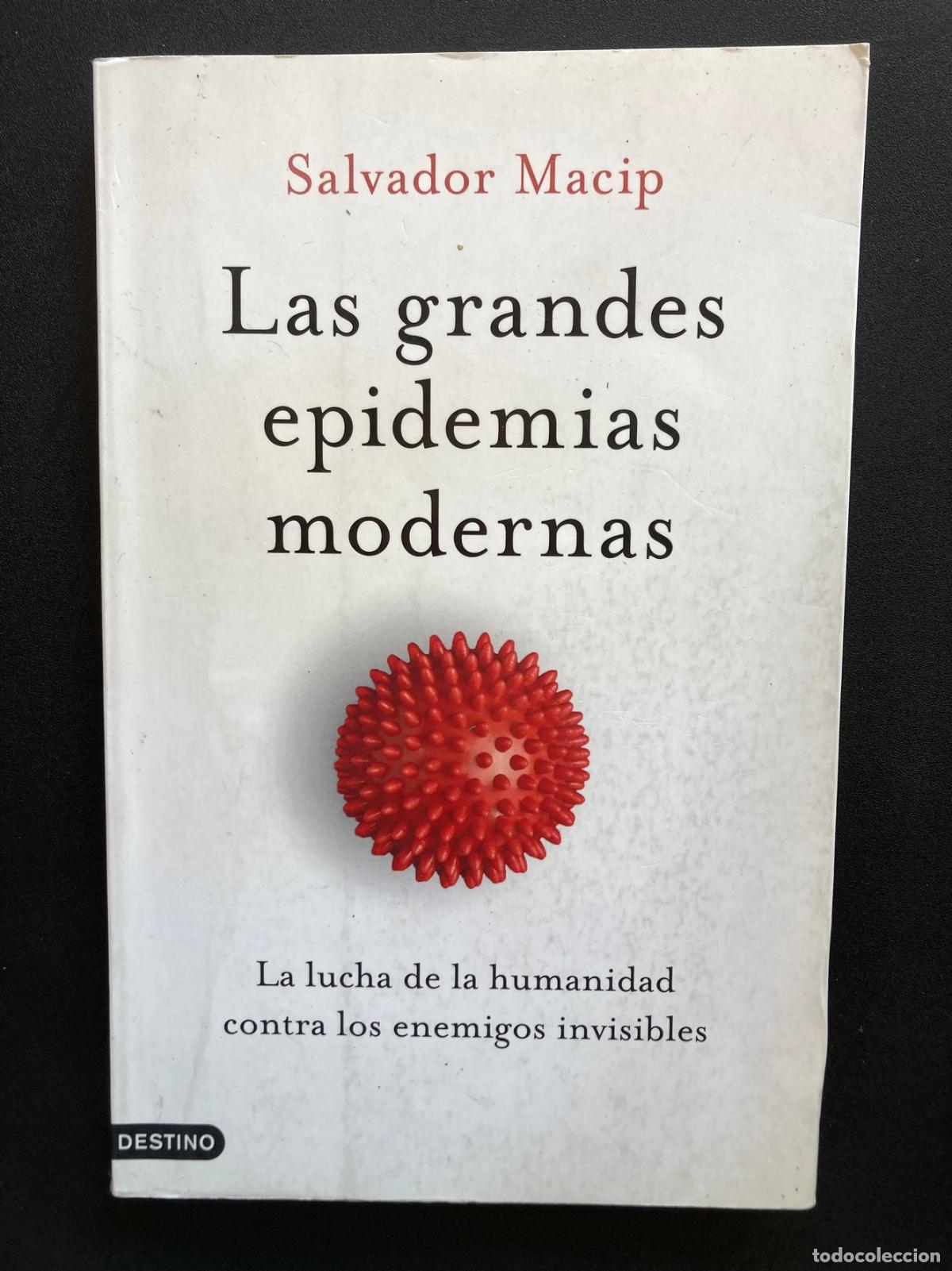 B&uuml;cher: Salvador Macip - Las grandes epidemias modernas. La lucha de la humanidad contra los enemigos invisi