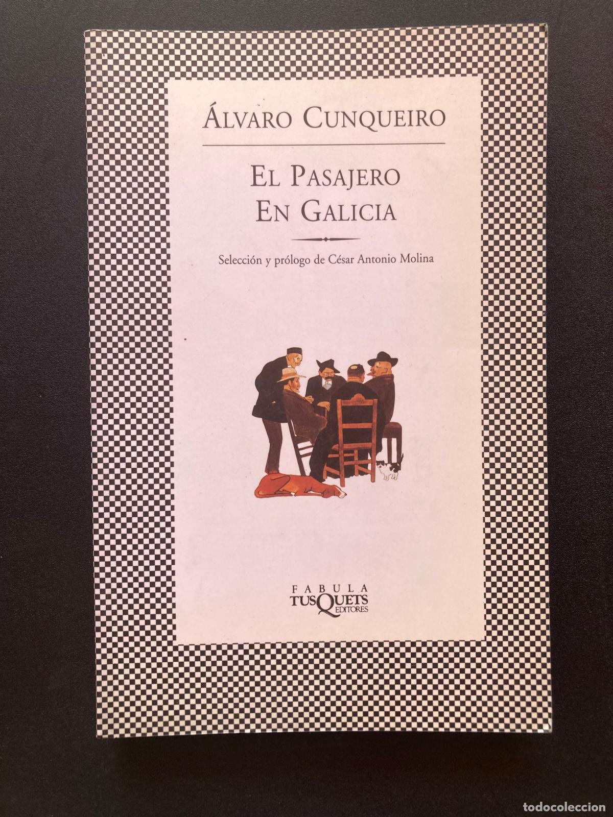 Libros: &Aacute;lvaro Cunqueiro; C&eacute;sar Antonio Molina, ed. - El pasajero en Galicia