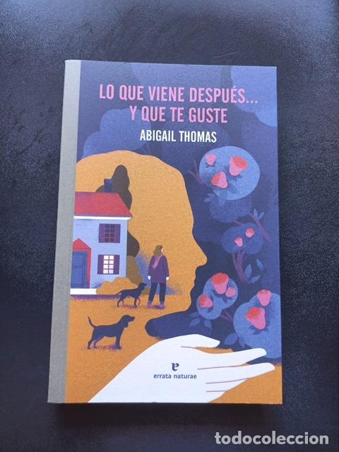 Libros: Abigail Thomas - Lo que viene despu&eacute;s... y que te guste - Foto 1