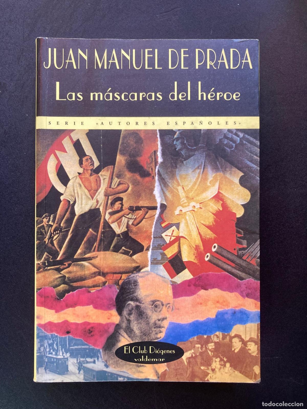 Libros: Juan Manuel de Prada - Las m&aacute;scaras del h&eacute;roe