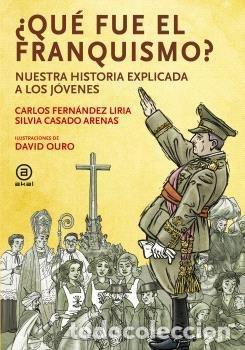 books: &iquest;QU&Eacute; FUE EL FRANQUISMO? - FERN&Aacute;NDEZ LIRIA, CARLOS; CASADO ARENAS, SILVIA