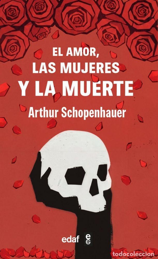 B&uuml;cher: EL AMOR, LAS MUJERES Y LA MUERTE - SCHOPENHAUER, ARTHUR