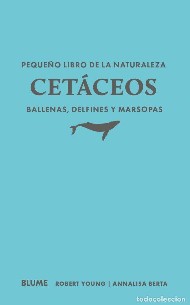 Livres: PEQUE&Ntilde;O LIBRO DE LA NATURALEZA. CET&Aacute;CEOS. BALLENAS, DELFINES Y MARSOPAS - YOUNG, ROBERT