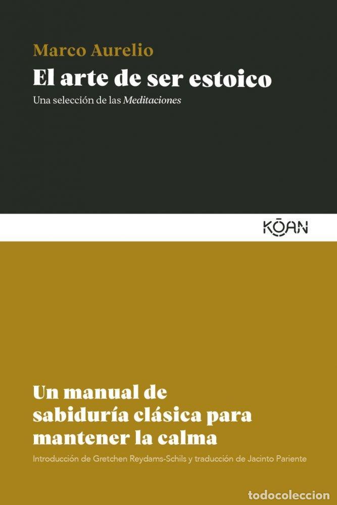 Libros: EL ARTE DE SER ESTOICO - MARCO AURELIO - Foto 1