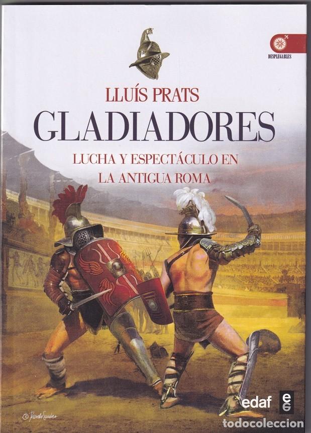 Libros: Gladiadores Lucha y espect&aacute;culo en la Antigua Roma - Llu&iacute;s Prats