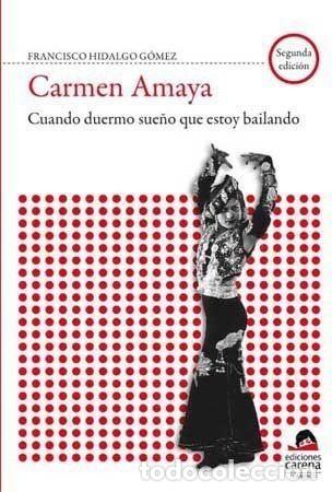 Livres: CARMEN AMAYA - HIDALGO G&Oacute;MEZ, FRANCISCO
