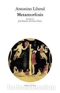 books: METAMORFOSIS (LIBERAL) - JOSE RAMON DEL CANTO NIETO/ANTONINO LIBERAL