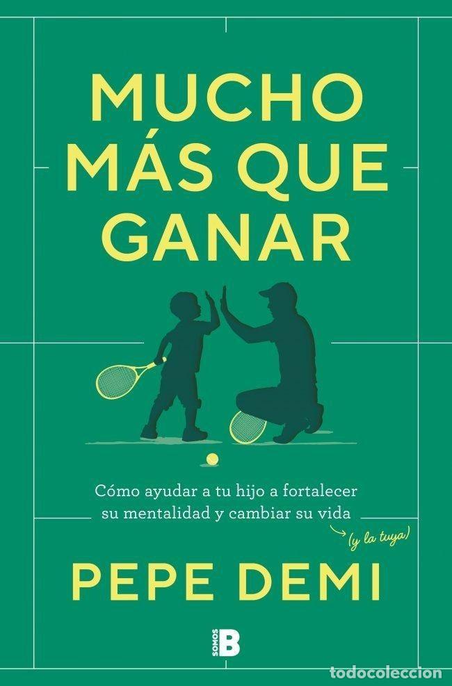 B&uuml;cher: MUCHO M&Aacute;S QUE GANAR - PEPE DEMI