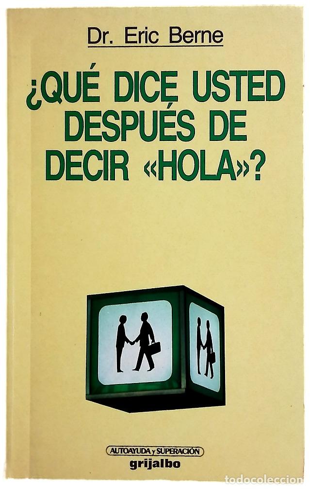 books: &iquest;Qu&eacute; dice usted despu&eacute;s de decir &rdquo;hola&rdquo;? la psicolog&iacute;a del destino humano