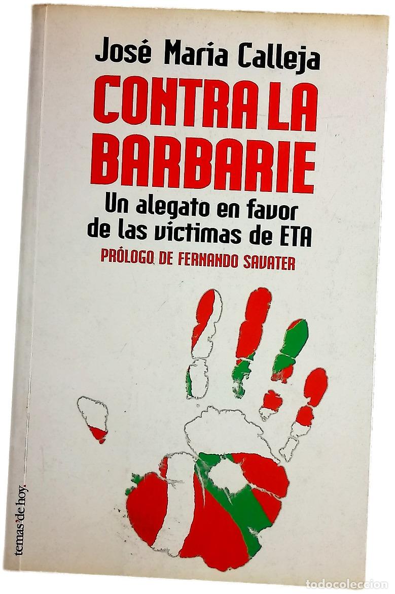 Libros: Contra la barbarie un alegato en favor de las v&iacute;ctimas de ETA