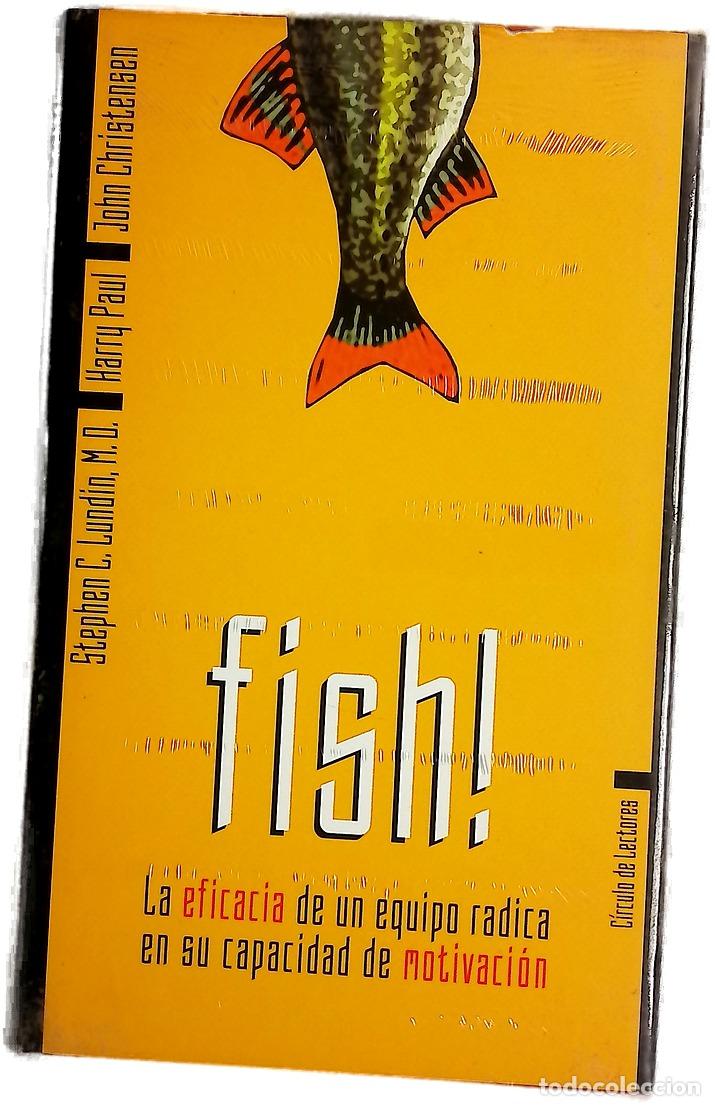 Libros: Fish! la eficacia de un equipo radica en su capacidad de motivaci&oacute;n