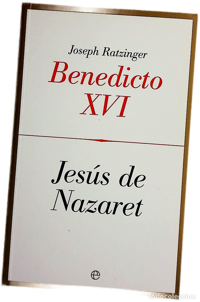 Libros: Jes&uacute;s de Nazaret. - Benedicto