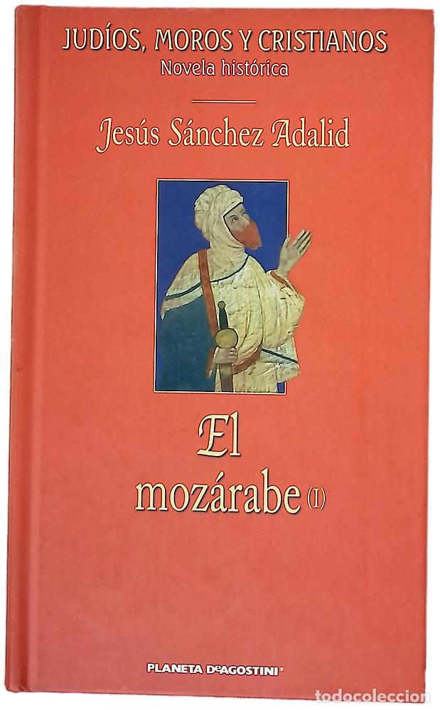 B&uuml;cher: El moz&aacute;rabe (I) - S&aacute;nchez Adalid, Jes&uacute;s