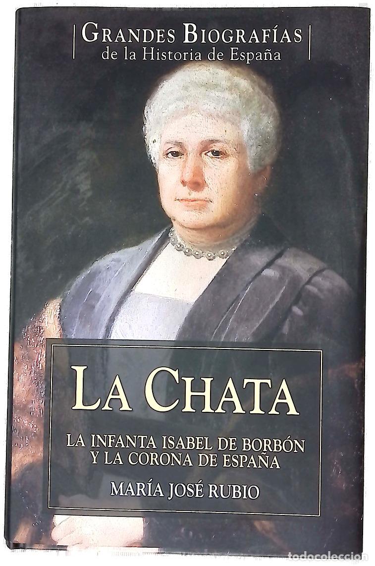 Libros: La Chata la infanta Isabel de Borb&oacute;n y la corona de Espa&ntilde;a - Foto 1
